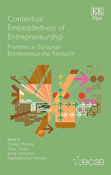 Hardcover Contextual Embeddedness of Entrepreneurship: Frontiers in European Entrepreneurship Research Book