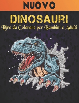 Dinosauri Libro da Colorare per Bambini e Adulti: Dinosauro Libro da Colorare 50 Disegni di Dinosauri per Colorare Divertente Libro Colorare Dinosauri ... Ragazze colorare Libro