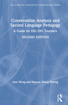 Hardcover Conversation Analysis and Second Language Pedagogy: A Guide for Esl/EFL Teachers Book