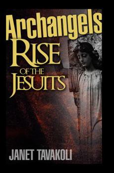 Paperback Archangels: Rise of the Jesuits Book