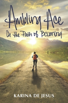 Paperback Ambling Ace: On The Path of Becoming Book