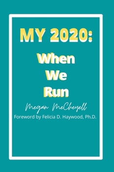 Paperback My 2020: When We Run Book