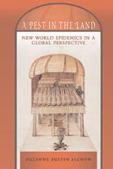 Paperback A Pest in the Land: New World Epidemics in a Global Perspective Book