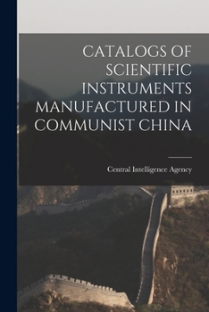 Paperback Catalogs of Scientific Instruments Manufactured in Communist China Book