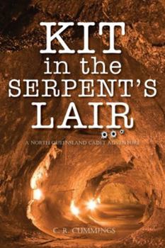 Paperback Kit in the Serpent's Lair: A North Queensland Cadet Adventure Book