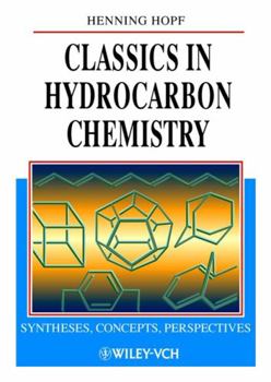 Paperback Classics in Hydrocarbon Chemistry: Syntheses, Concepts, Perspectives Book