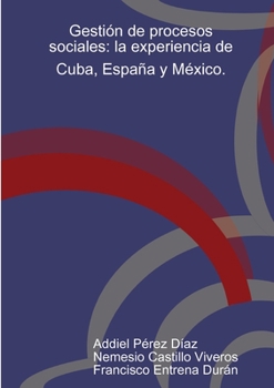 Paperback Gestión de procesos sociales: la experiencia de Cuba, España y México. [Spanish] Book