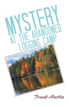 Paperback Mystery at the Abandoned Logging Camp Book