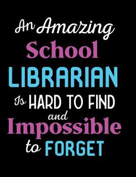 Paperback An Amazing School Librarian Is Hard To Find And Impossible To Forget Book