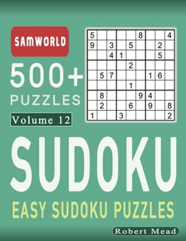 Paperback Easy Sudoku Puzzles: Over 500 Easy Sudoku Puzzles And Solutions (Volume 12) Book