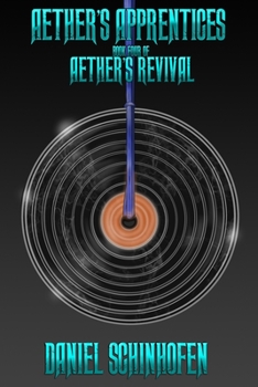 Aether's Apprentices - Book #4 of the Aether's Revival