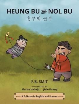 Hardcover Heung Bu and Nol Bu: a folktale in English and Korean Book