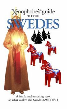 The Xenophobe's Guide to the Swedes - Book  of the Xenophobe's Guide