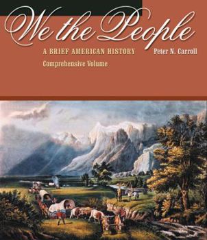 Paperback We the People: A Brief American History, Comprehensive Volume (with American Journey Online and Infotrac) [With Infotrac] Book