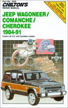 Chilton's Repair Manual: Jeep/Wagoneer/Comanche/Cherokee, 1984-1991 (Chilton's Repair Manual (Model Specific))