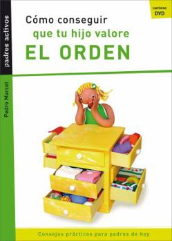 Paperback Como Conseguir Que Tu Hijo Valore El Orden [Spanish] Book