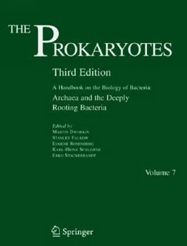 Hardcover The Pxxxrokaryotexxxs: A Handbook on the Biology of Bacteria: Vol 7: Proteobacteria: Delta and Epsiolon Subclasses.Deeply Rooting Bacteria Book