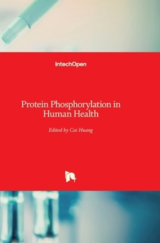 Hardcover Protein Phosphorylation in Human Health Book