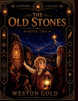 The Old Stones: A Lantern Valley Story