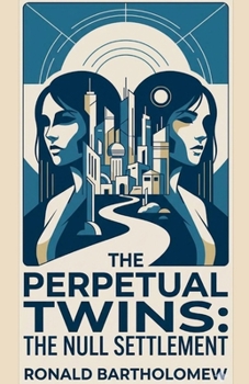 Paperback The Perpetual Twins: The Null Settlement Book