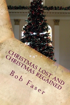 Paperback Christmas Lost and Christmas Regained Book