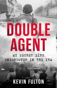 Paperback Double Agent: My Secret Life Undercover in the IRA Book