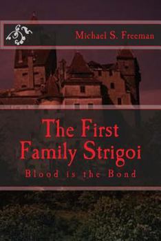 Paperback The First Family Strigoi: Blood Is the Bond Book