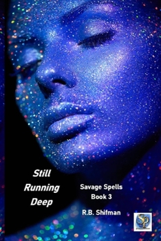 Paperback Still Running Deep: Savage Spells Book 3 Book