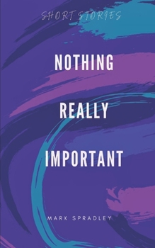 Paperback Nothing Really Important Book