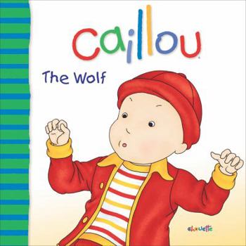 Paperback Caillou: The Wolf Book