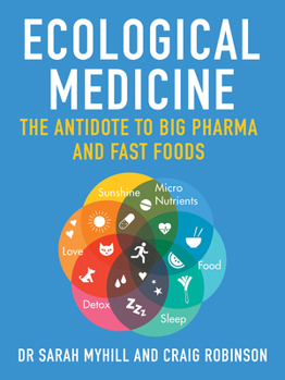 Paperback Ecological Medicine: The Antidote to Big Pharma Book