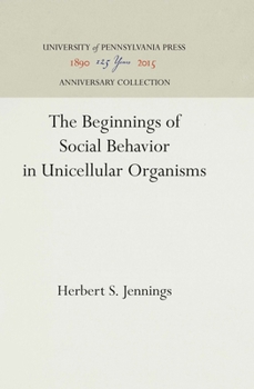 Hardcover The Beginnings of Social Behavior in Unicellular Organisms Book