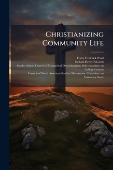 Paperback Christianizing Community Life Book