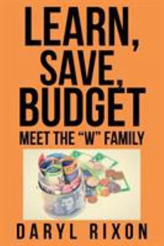 Learn, Save, Budget: Meet the W Family