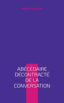 Paperback Abécédaire décontracté de la conversation [French] Book