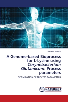 Paperback A Genome-based Bioprocess for L-Lysine using Corynebacterium Glutamicum: Process parameters Book