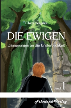 Paperback DIE EWIGEN. Erinnerungen an die Unsterblichkeit: Band 1 [German] Book