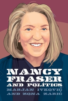 Hardcover Nancy Fraser and Politics Book