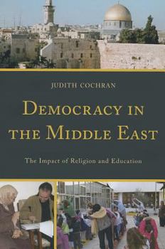 Paperback Democracy in the Middle East: The Impact of Religion and Education Book