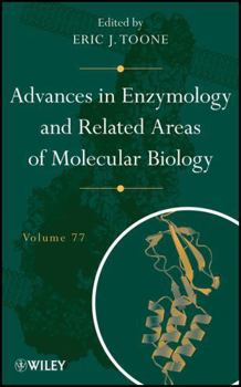 Hardcover Advances in Enzymology and Related Areas of Molecular Biology, Volume 77 Book