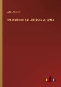 Handbuch über das Lichtdruck-Verfahren
