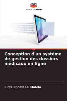 Conception d'un système de gestion des dossiers médicaux en ligne (French Edition)