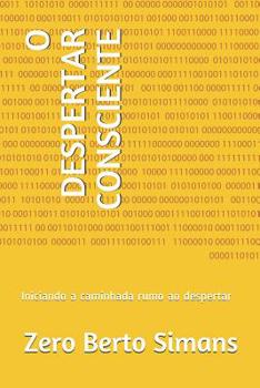 Paperback O Despertar Consciente: Iniciando a caminhada rumo ao despertar [Portuguese] Book