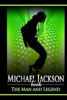 Paperback Michael Jackson Book: The Man and Legend: Biography on Michael Jackson Book