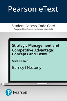 Misc. Strategic Management and Competitive Advantage: Concepts and Cases Book