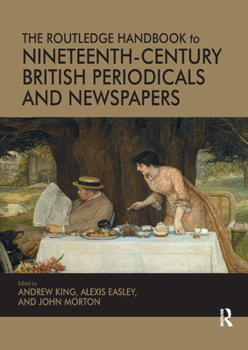 Paperback The Routledge Handbook to Nineteenth-Century British Periodicals and Newspapers Book