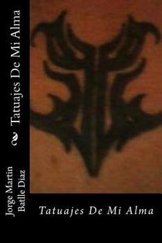 Paperback Tatuajes De Mi Alma: Tatuajes De Mi Alma [Spanish] Book