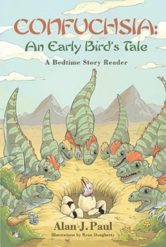 Hardcover Confuchsia: An Early Bird's Tale: A Bedtime Story Reader Volume 1 Book