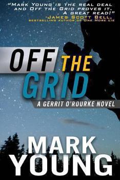 Paperback Off The Grid: (A Gerrit O'Rourke Novel) Book