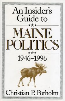 Hardcover An Insider's Guide to Maine Politics Book